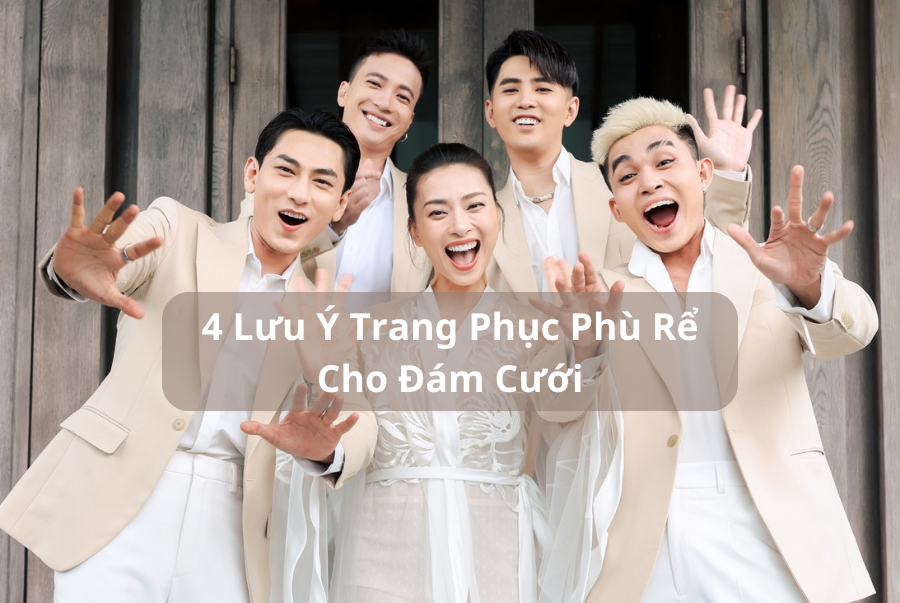 4-Luu-y-trang-phuc-phu-re-cho-dam-cuoi